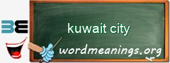 WordMeaning blackboard for kuwait city